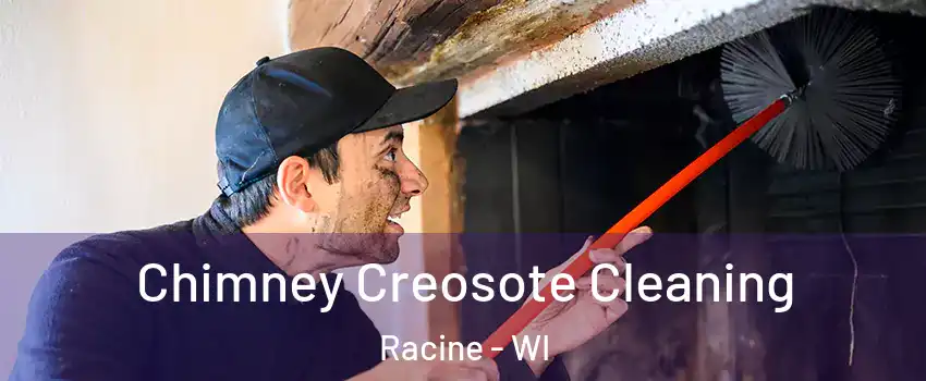 Chimney Creosote Cleaning Racine - WI
