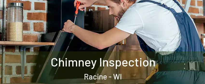  Chimney Inspection Racine - WI