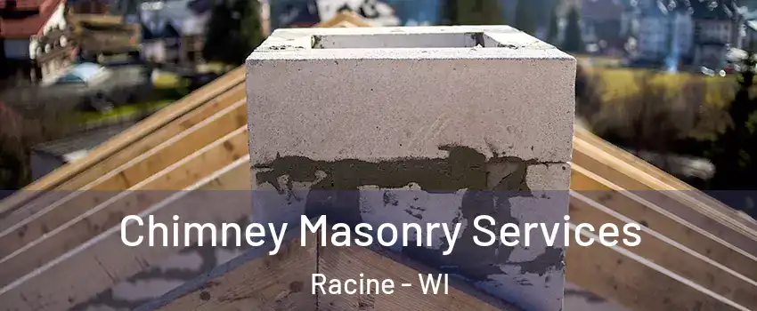  Chimney Masonry Services Racine - WI