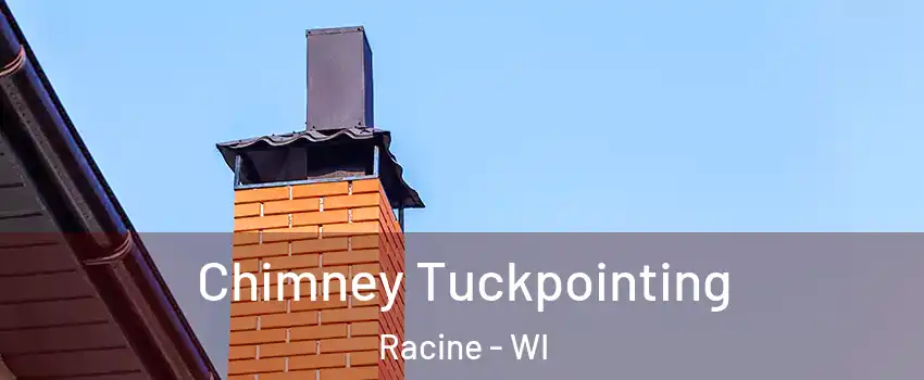 Chimney Tuckpointing Racine - WI