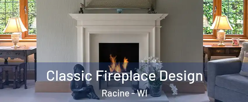  Classic Fireplace Design Racine - WI