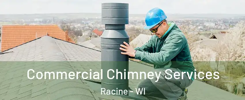  Commercial Chimney Services Racine - WI