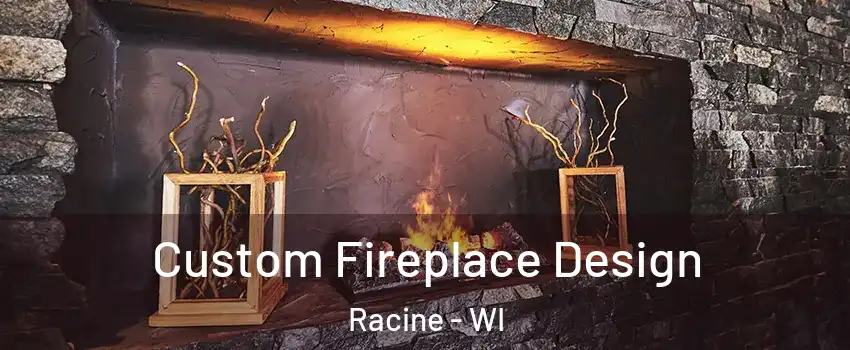  Custom Fireplace Design Racine - WI