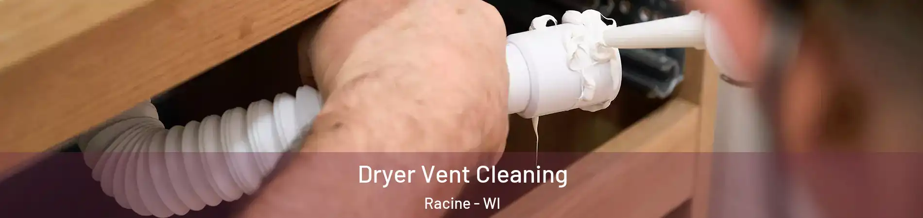  Dryer Vent Cleaning Racine - WI