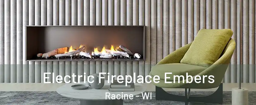  Electric Fireplace Embers Racine - WI