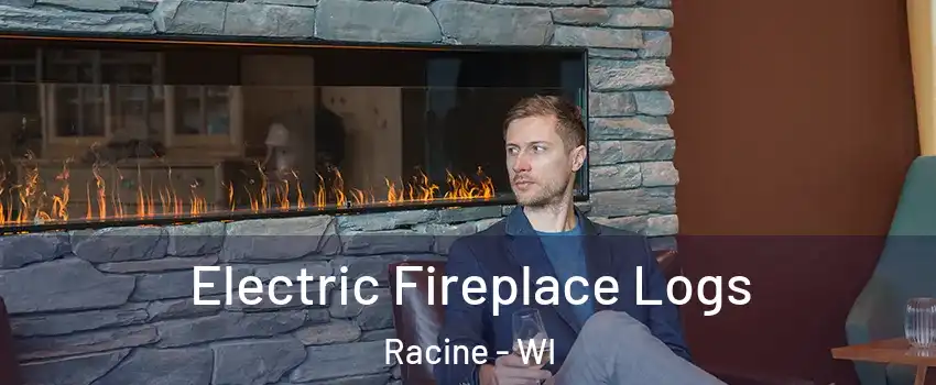 Electric Fireplace Logs Racine - WI