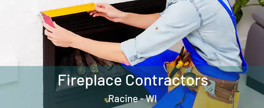 Fireplace Contractors Racine - WI