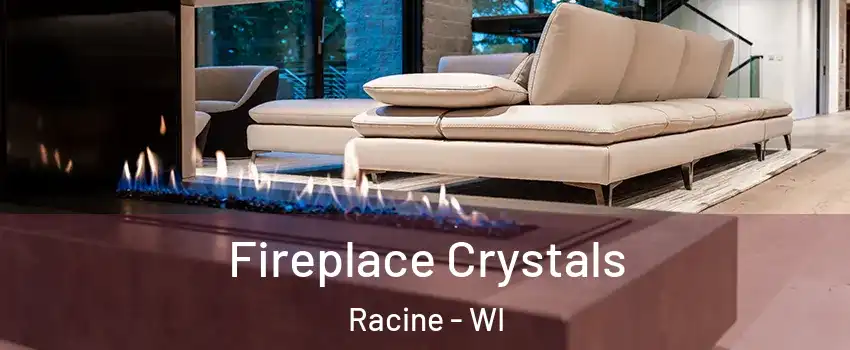  Fireplace Crystals Racine - WI