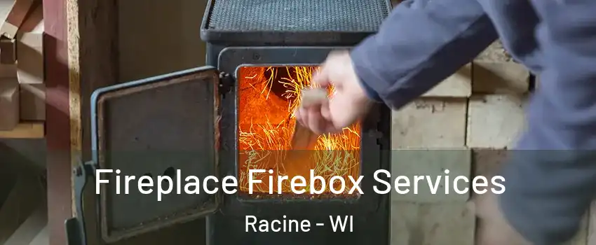  Fireplace Firebox Services Racine - WI