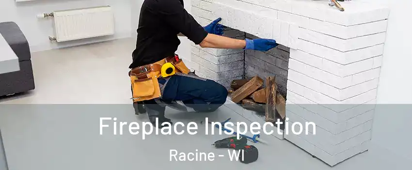  Fireplace Inspection Racine - WI