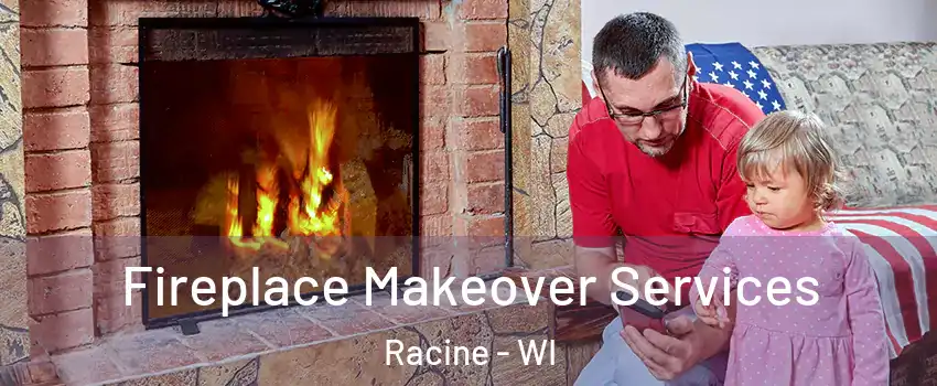  Fireplace Makeover Services Racine - WI