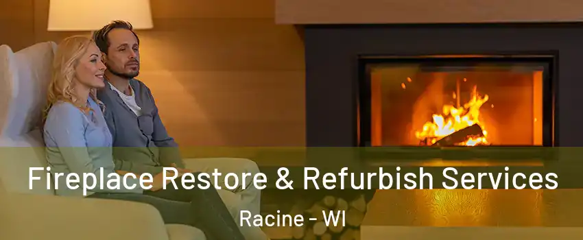  Fireplace Restore & Refurbish Services Racine - WI