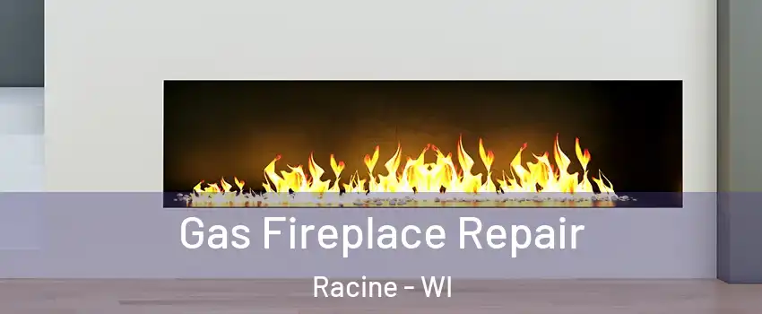  Gas Fireplace Repair Racine - WI