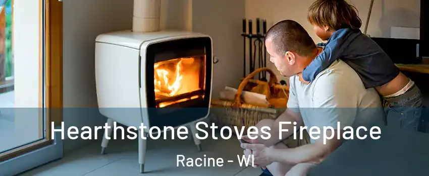 Hearthstone Stoves Fireplace Racine - WI
