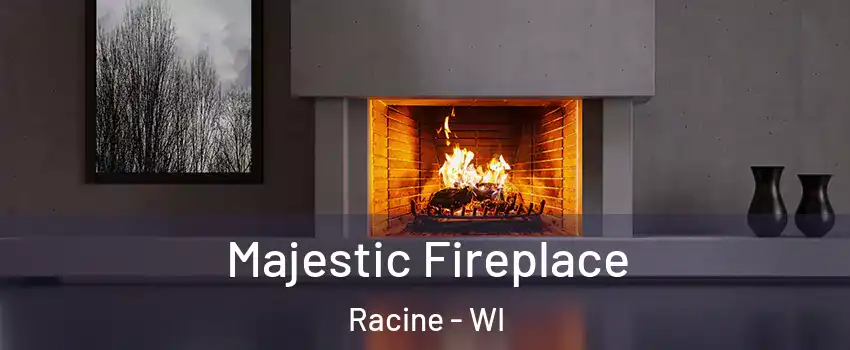  Majestic Fireplace Racine - WI