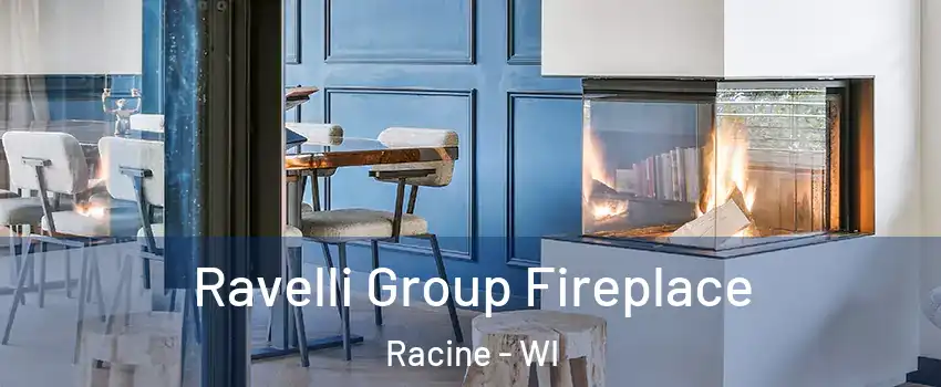  Ravelli Group Fireplace Racine - WI