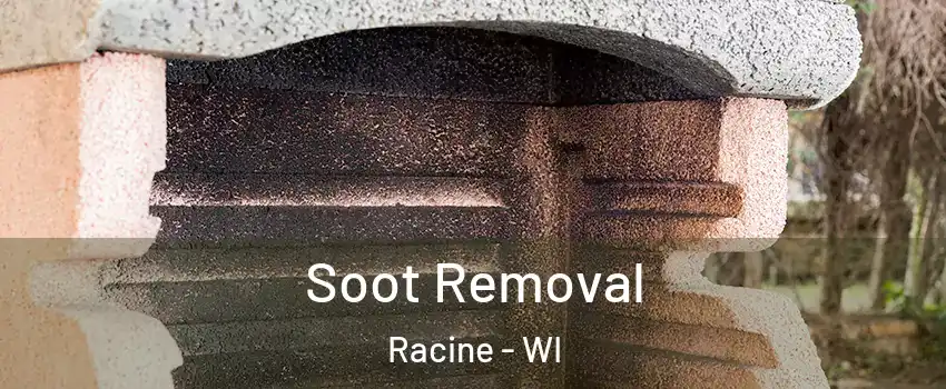 Soot Removal Racine - WI